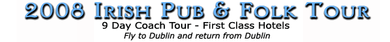2008 Irish Pub & Folk Tour