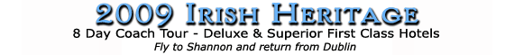 2009 Irish Heritage (8 Day)