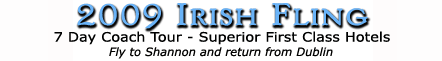 2009 Irish Fling (7 Day)