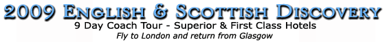 2009 English & Scottish Discovery (9 Day)